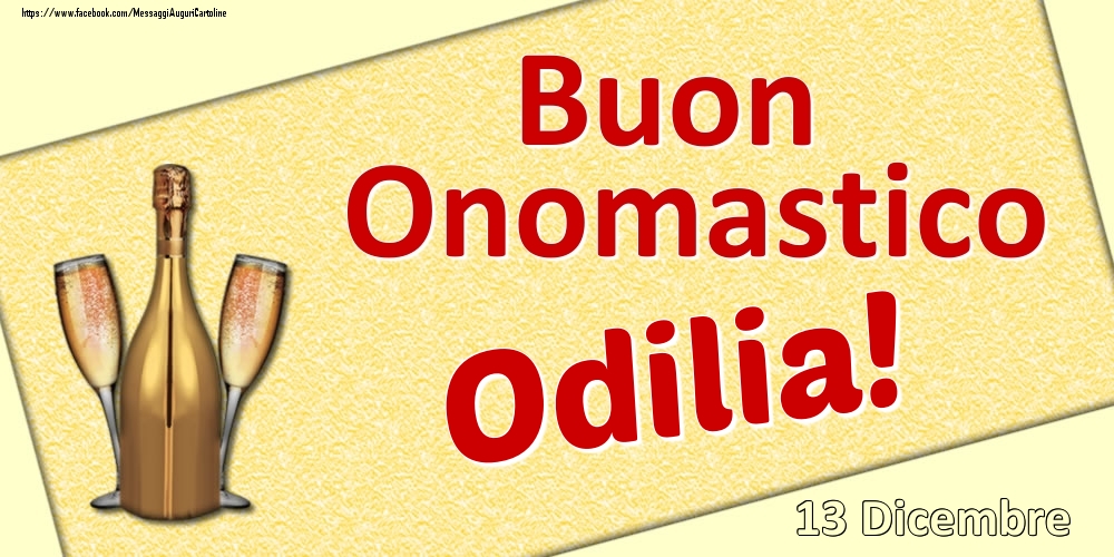 Cartoline di onomastico - Buon Onomastico Odilia! - 13 Dicembre