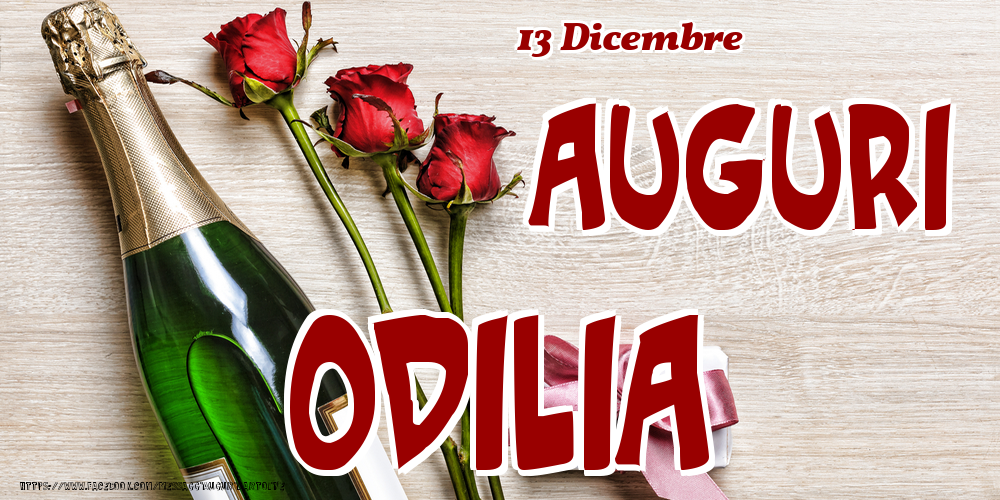 Cartoline di onomastico - 13 Dicembre - Auguri Odilia!