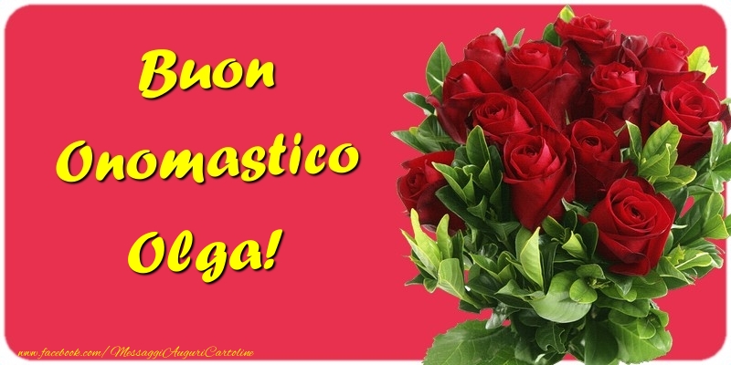 Cartoline di onomastico - Mazzo Di Fiori & Rose | Buon Onomastico Olga