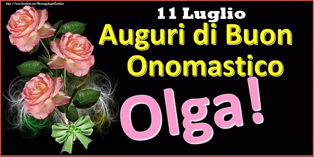 Cartoline di onomastico - Auguri di Buon Onomastico Olga! - 11 Luglio
