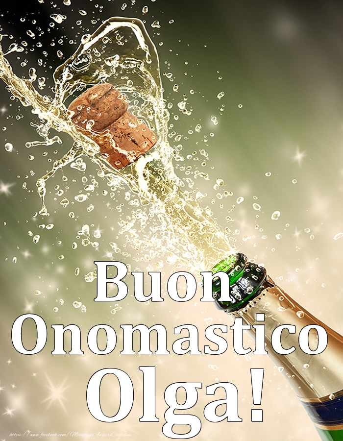Cartoline di onomastico - Champagne | Buon Onomastico Olga!