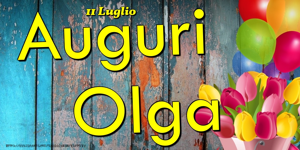 Cartoline di onomastico - Fiori & Palloncini | 11 Luglio - Auguri Olga!
