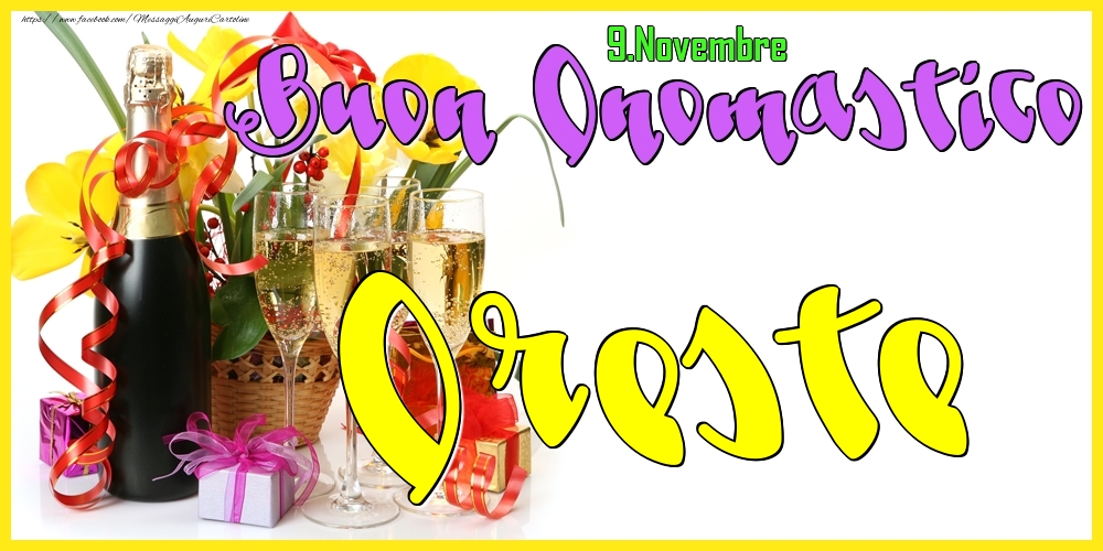 Cartoline di onomastico - Champagne | 9.Novembre - Buon Onomastico Oreste!