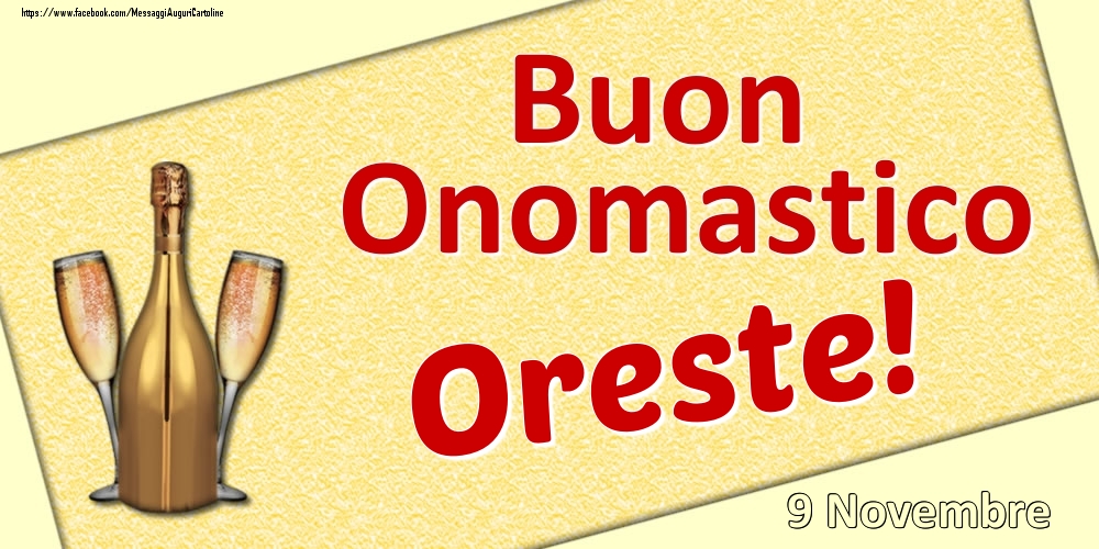 Cartoline di onomastico - Buon Onomastico Oreste! - 9 Novembre