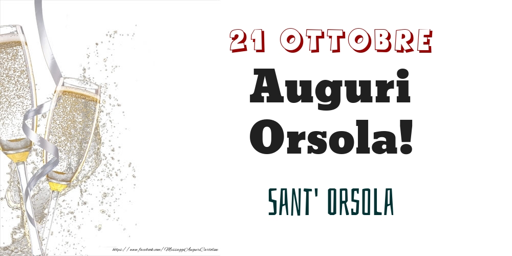 Cartoline di onomastico - Champagne | Sant' Orsola Auguri Orsola! 21 Ottobre
