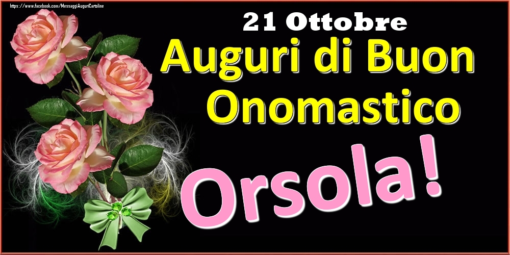 Cartoline di onomastico - Auguri di Buon Onomastico Orsola! - 21 Ottobre