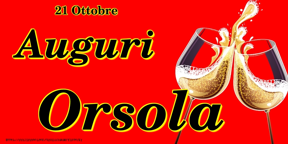 Cartoline di onomastico - Champagne | 21 Ottobre - Auguri Orsola!