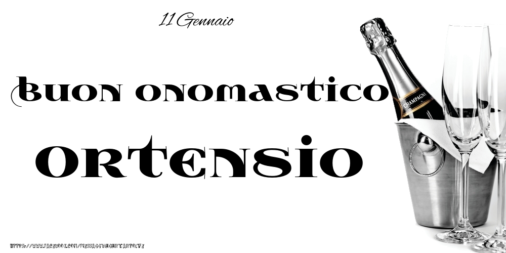 Cartoline di onomastico - Champagne | 11 Gennaio - Buon onomastico Ortensio!