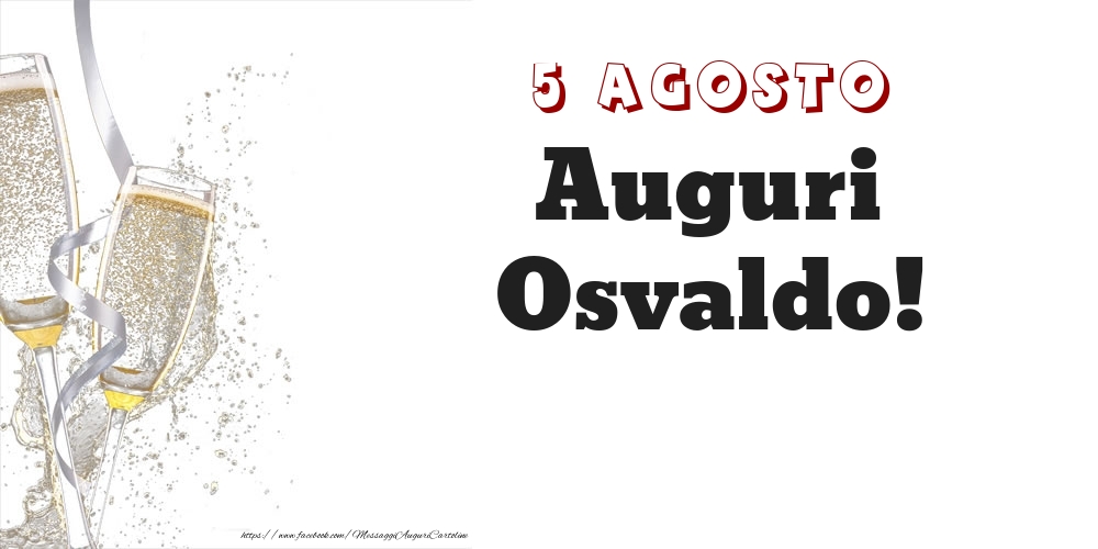 Cartoline di onomastico - Auguri Osvaldo! 5 Agosto