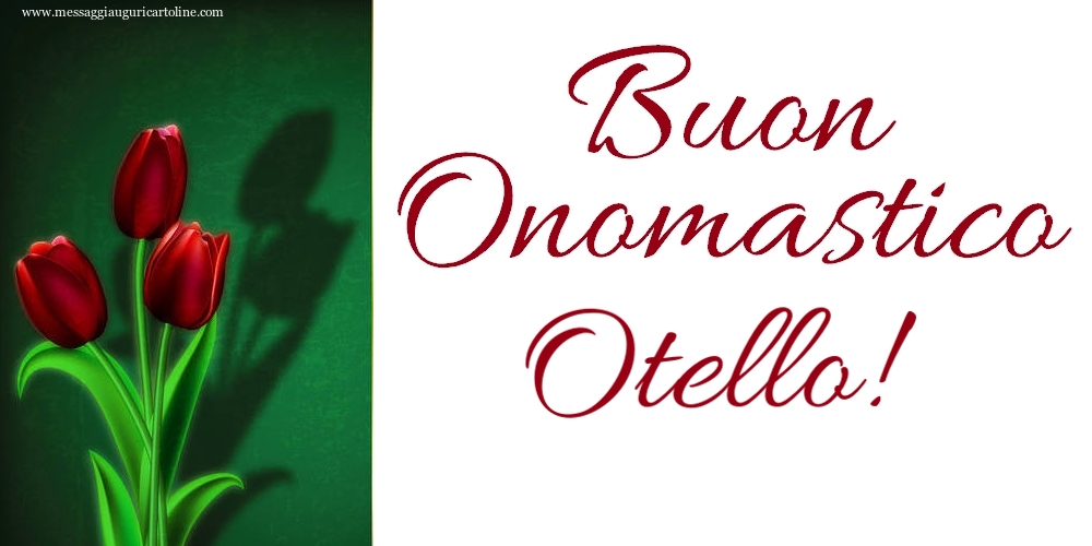 Cartoline di onomastico - Buon Onomastico Otello!