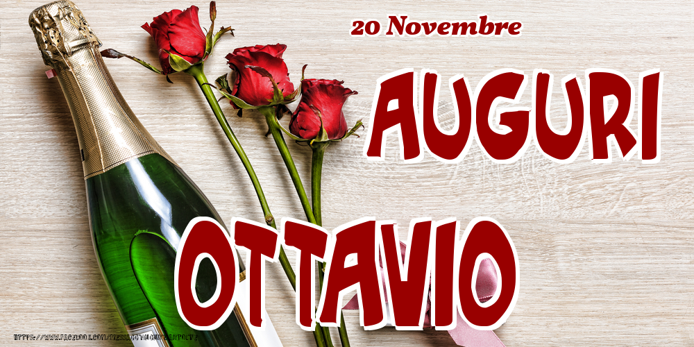 Cartoline di onomastico - Champagne & Fiori | 20 Novembre - Auguri Ottavio!