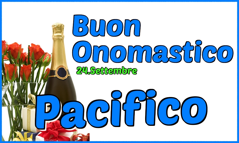Cartoline di onomastico - Champagne & Rose | 24.Settembre - Buon Onomastico Pacifico!