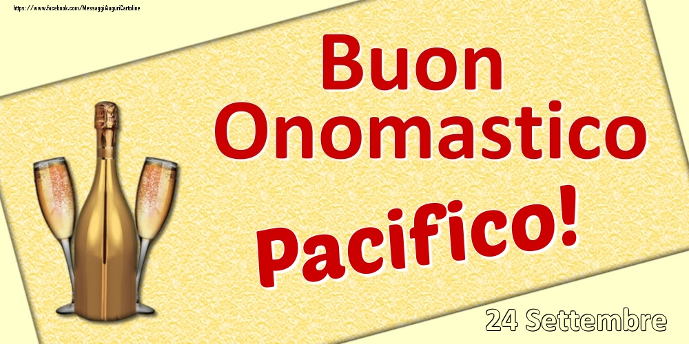 Cartoline di onomastico - Buon Onomastico Pacifico! - 24 Settembre
