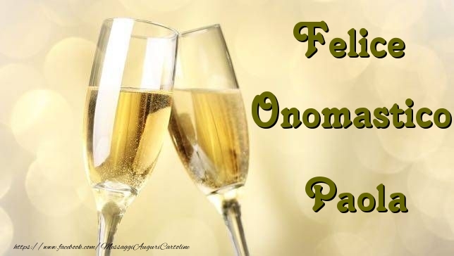 Cartoline di onomastico - Champagne | Felice Onomastico Paola