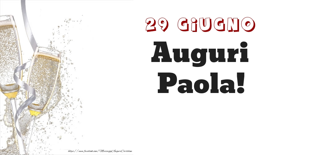 Cartoline di onomastico - Auguri Paola! 29 Giugno