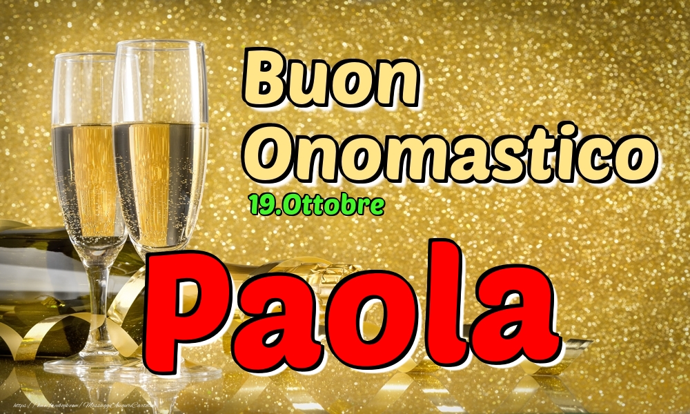 Cartoline di onomastico - Champagne | 19.Ottobre - Buon Onomastico Paola!