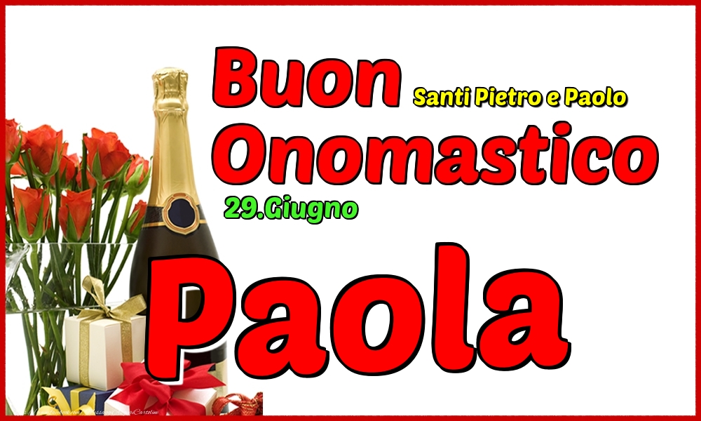 Cartoline di onomastico - Champagne | 29.Giugno - Buon Onomastico Paola!