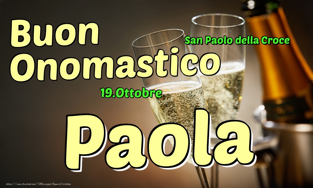 Cartoline di onomastico - Champagne | 19.Ottobre - Buon Onomastico Paola!