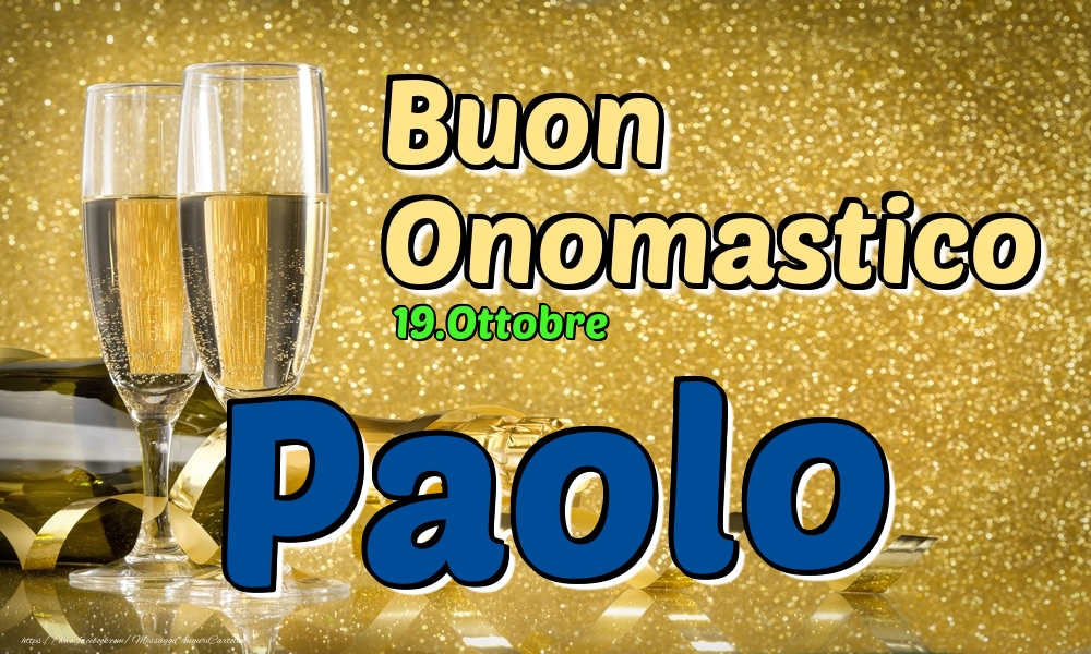 Cartoline di onomastico - Champagne | 19.Ottobre - Buon Onomastico Paolo!