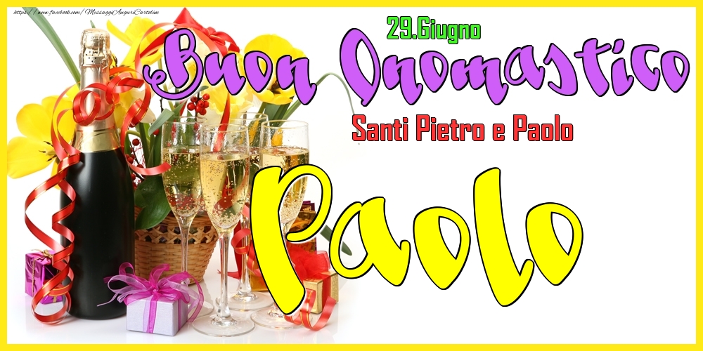 Cartoline di onomastico - Champagne | 29.Giugno - Buon Onomastico Paolo!