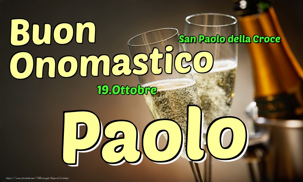 Cartoline di onomastico - Champagne | 19.Ottobre - Buon Onomastico Paolo!