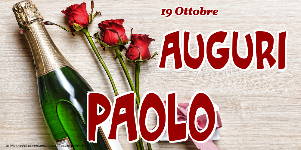 Cartoline di onomastico - Champagne & Fiori | 19 Ottobre - Auguri Paolo!