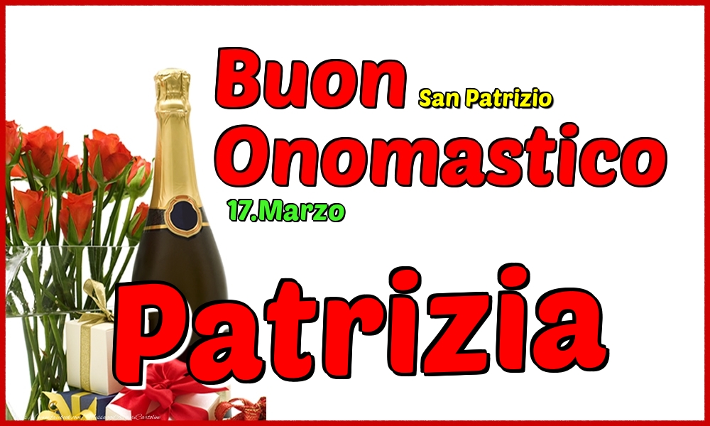 Cartoline di onomastico - Champagne | 17.Marzo - Buon Onomastico Patrizia!