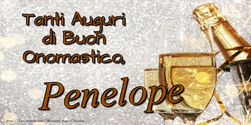 Cartoline di onomastico - Champagne | Tanti Auguri di Buon Onomastico, Penelope