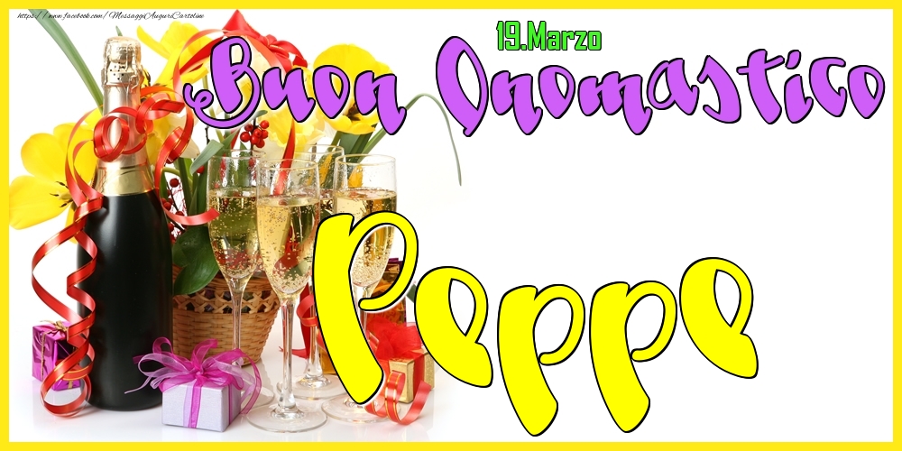 Cartoline di onomastico - Champagne | 19.Marzo - Buon Onomastico Peppe!