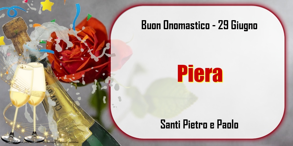 Cartoline di onomastico - Champagne | Santi Pietro e Paolo Buon Onomastico, Piera! 29 Giugno
