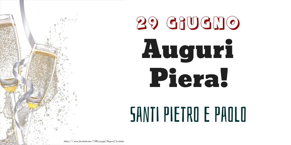 Cartoline di onomastico - Champagne | Santi Pietro e Paolo Auguri Piera! 29 Giugno
