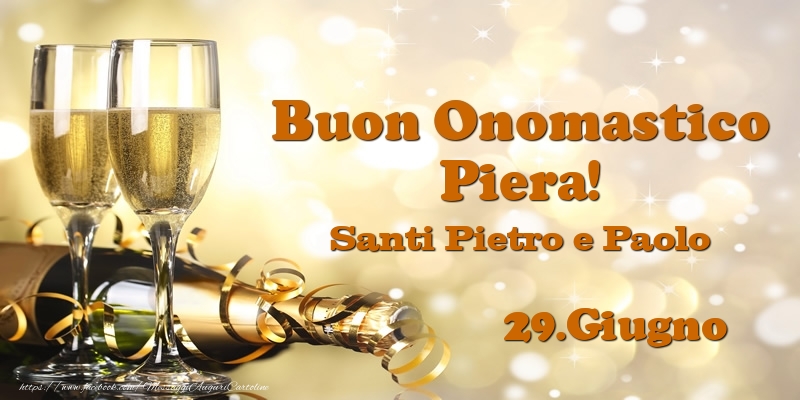 Cartoline di onomastico - Champagne | 29.Giugno Santi Pietro e Paolo Buon Onomastico Piera!