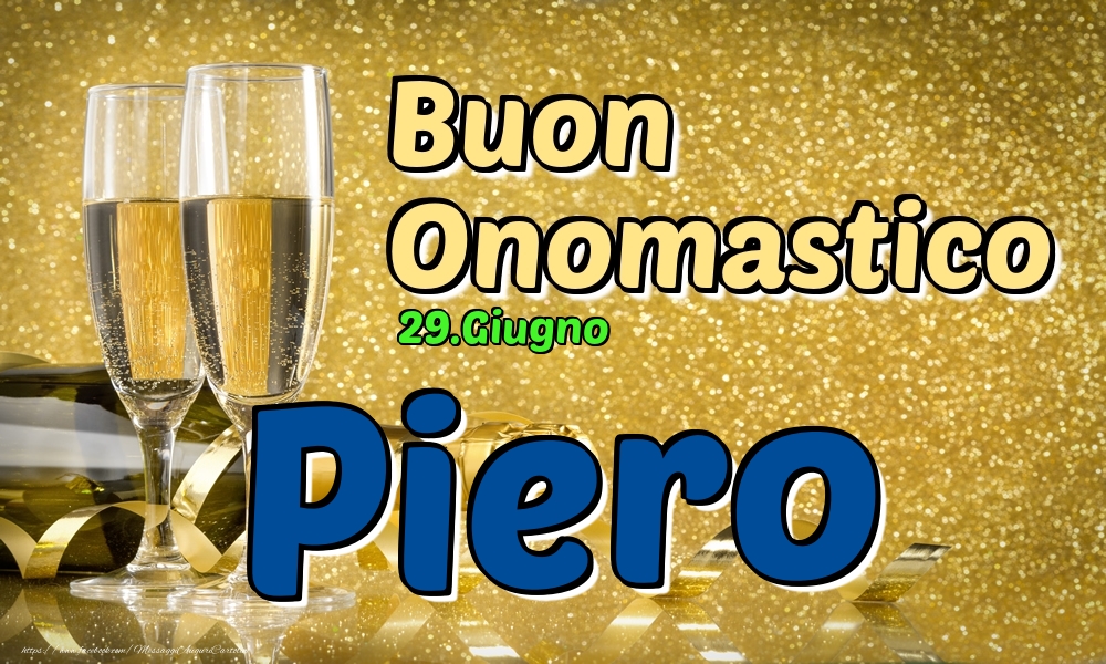  Cartoline di onomastico - Champagne | 29.Giugno - Buon Onomastico Piero!