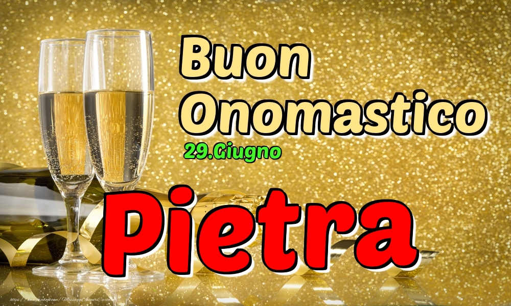 Cartoline di onomastico - Champagne | 29.Giugno - Buon Onomastico Pietra!
