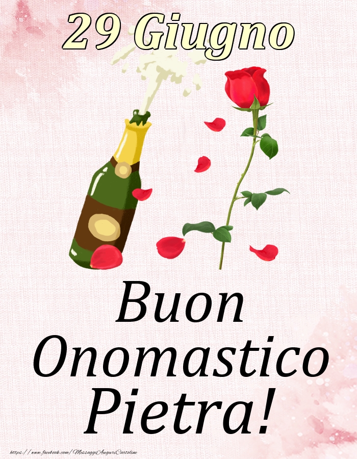 Cartoline di onomastico - Champagne & Rose | Buon Onomastico Pietra! - 29 Giugno