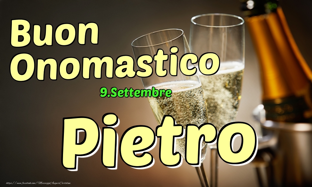 Cartoline di onomastico - Champagne | 9.Settembre - Buon Onomastico Pietro!