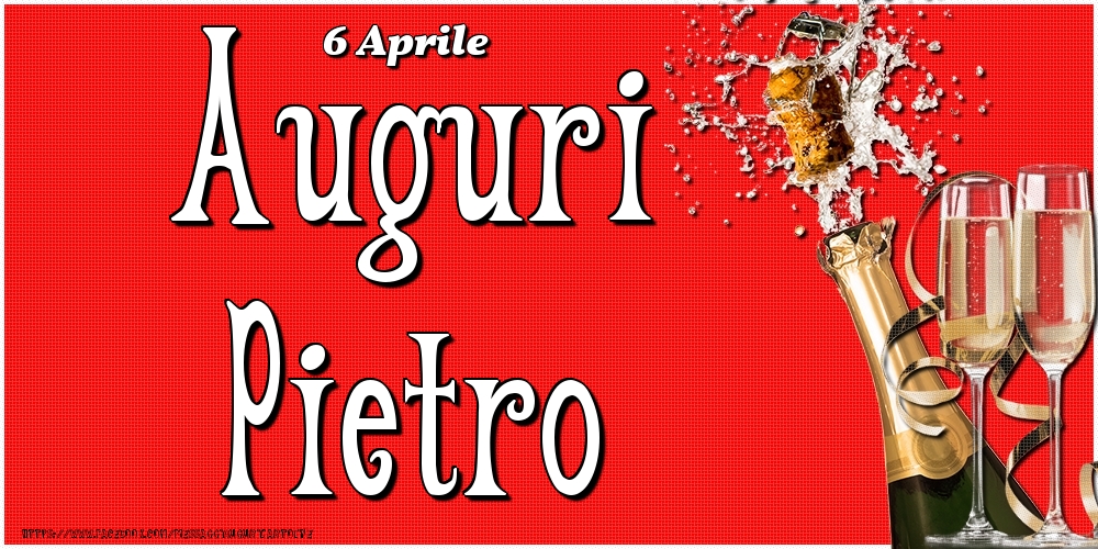 Cartoline di onomastico - Champagne | 6 Aprile - Auguri Pietro!