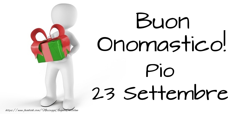Cartoline di onomastico - Buon Onomastico  Pio! 23 Settembre