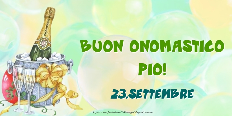 Cartoline di onomastico - Buon Onomastico, Pio! 23.Settembre