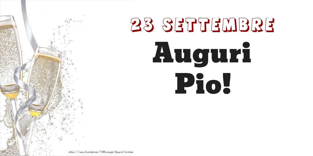 Cartoline di onomastico - Auguri Pio! 23 Settembre