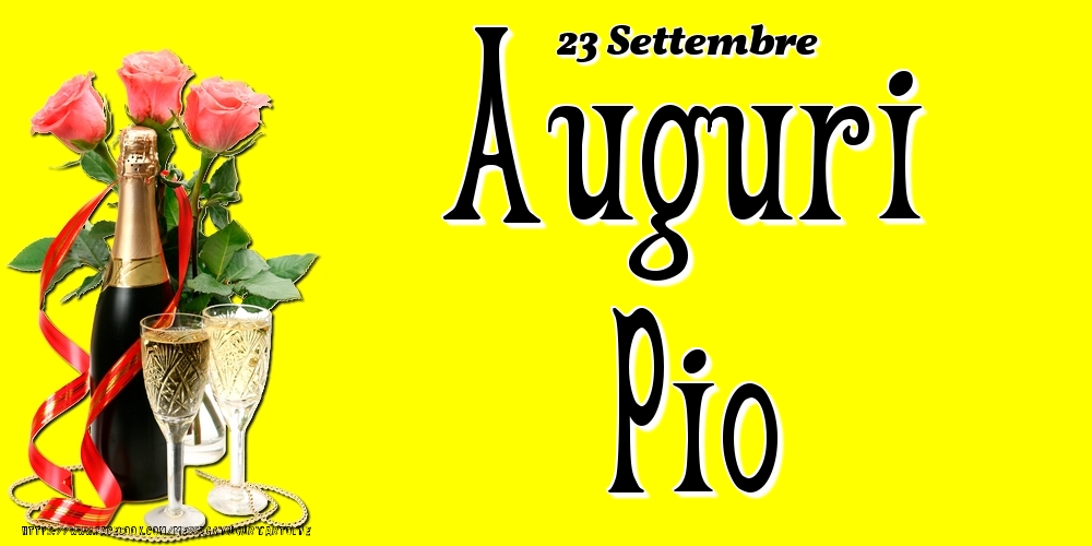 Cartoline di onomastico - 23 Settembre - Auguri Pio!