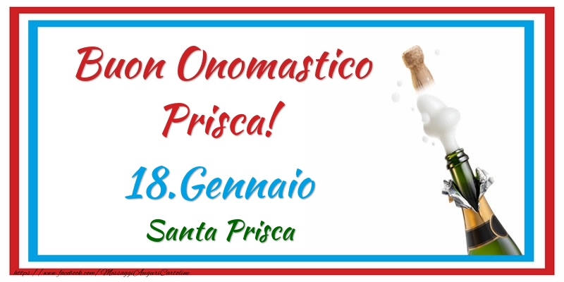 Cartoline di onomastico - Buon Onomastico Prisca! 18.Gennaio Santa Prisca