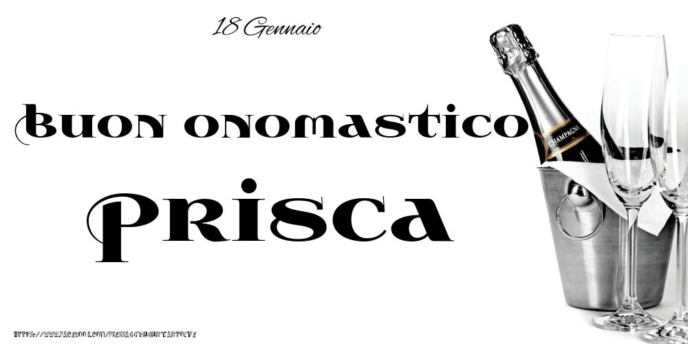 Cartoline di onomastico - 18 Gennaio - Buon onomastico Prisca!
