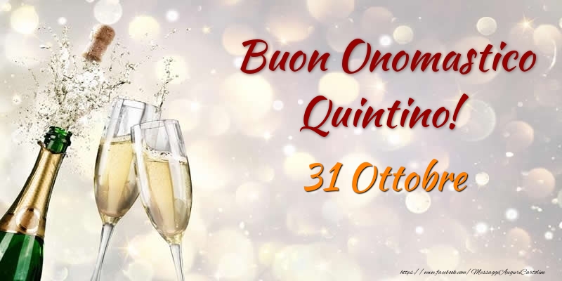 Cartoline di onomastico - Champagne | Buon Onomastico Quintino! 31 Ottobre