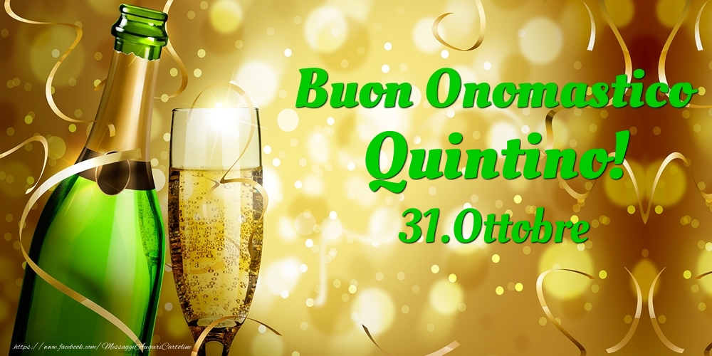 Cartoline di onomastico - Champagne | Buon Onomastico Quintino! 31.Ottobre -