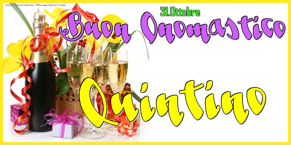 Cartoline di onomastico - Champagne | 31.Ottobre - Buon Onomastico Quintino!