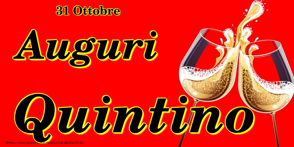 Cartoline di onomastico - Champagne | 31 Ottobre - Auguri Quintino!