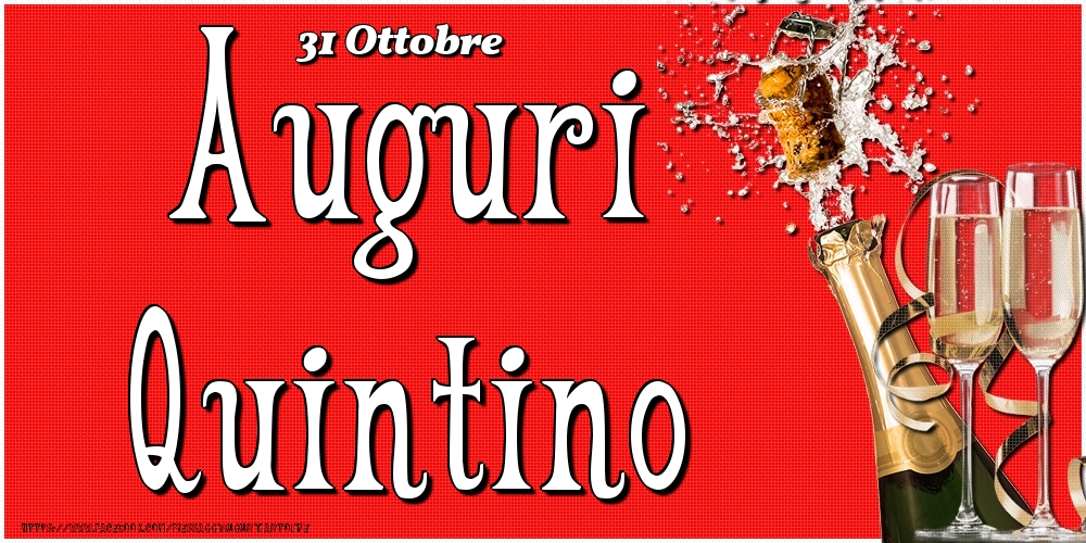 Cartoline di onomastico - Champagne | 31 Ottobre - Auguri Quintino!