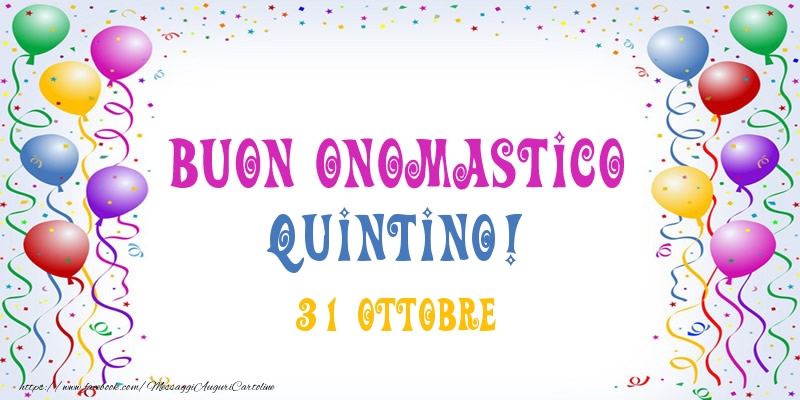 Cartoline di onomastico - Palloncini | Buon onomastico Quintino! 31 Ottobre