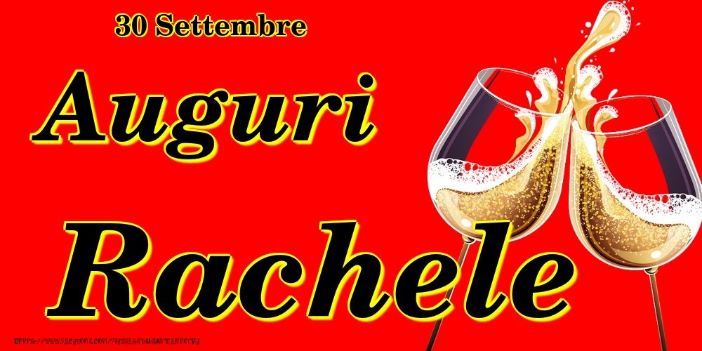 Cartoline di onomastico - Champagne | 30 Settembre - Auguri Rachele!